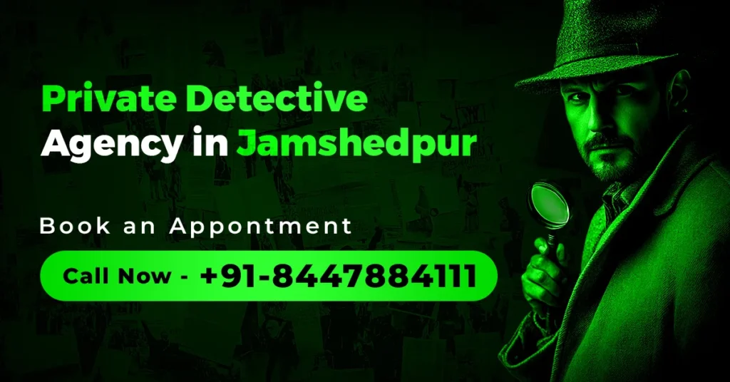 Private detective agency in Jamshedpur, Jharkhand – Bhagirath Detective Agency